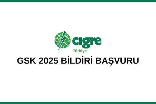 GSK2025 Bildiri Başvuruları İçin Son Tarih 1 Eylül