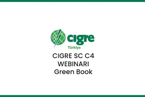 CIGRE GREEN BOOK SC C4 Webinarı: Power System Dynamic Modelling and Analysis in Evolving Networks